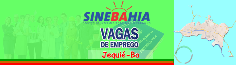Jequie  - Confira as vagas do SineBahia para esta segunda-feira 05-05-2017